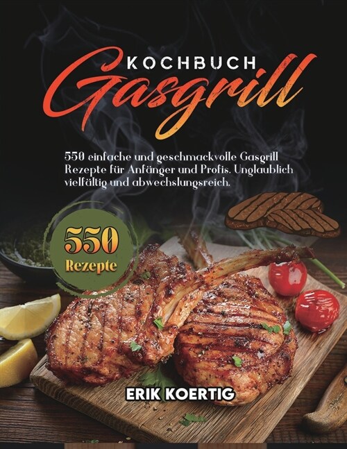 Gasgrill Kochbuch 2021 (Paperback)