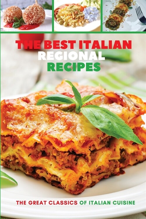 The Best Italian Regional Recipes: The Great Classics of Italian Cuisine (Paperback)