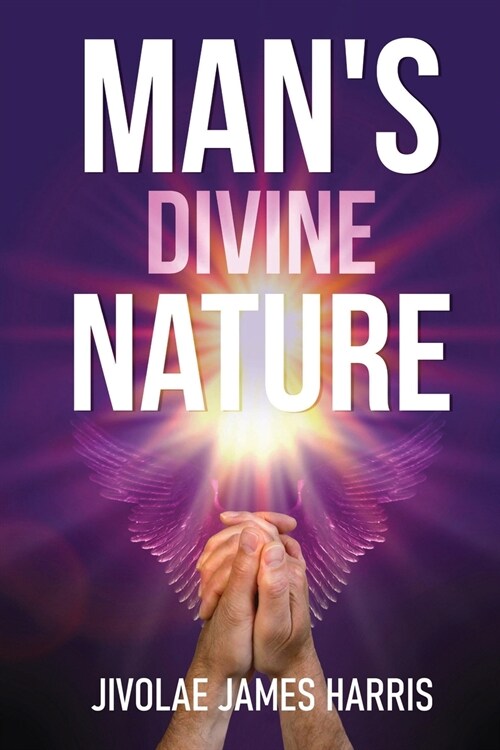 Mans Divine Nature (Paperback)