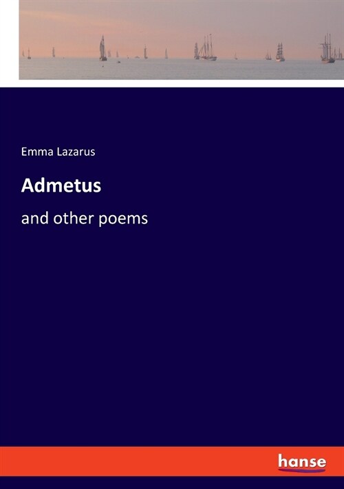 Admetus: and other poems (Paperback)