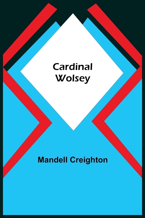 Cardinal Wolsey (Paperback)