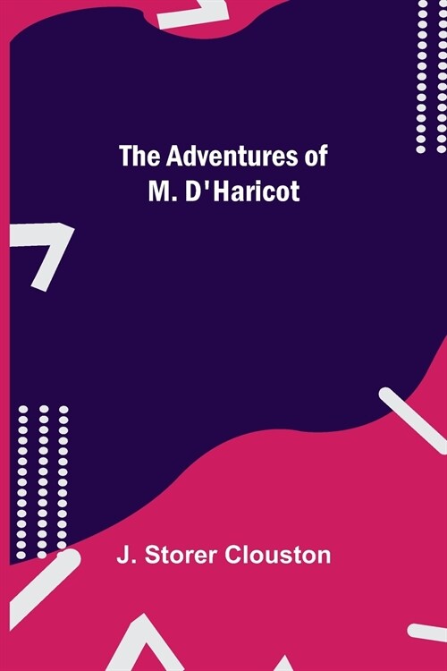 The Adventures Of M. DHaricot (Paperback)