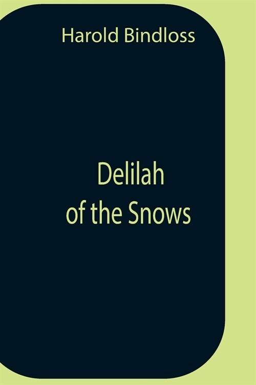 Delilah Of The Snows (Paperback)