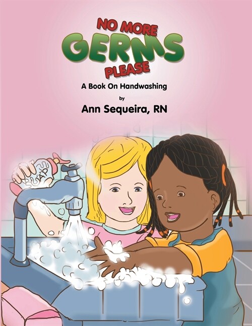 No More Germs Please: A Book on Handwishing (Paperback, 2)
