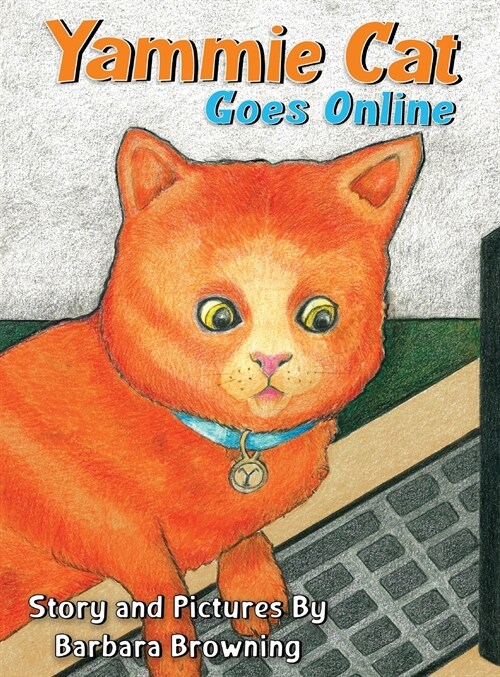 Yammie Cat Goes Online (Hardcover)