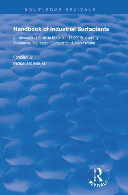 Handbook of Industrial Surfactants : An International Guide to More Than 16000 Products by Tradename, Application, Composition and Manufacturer (Paperback)
