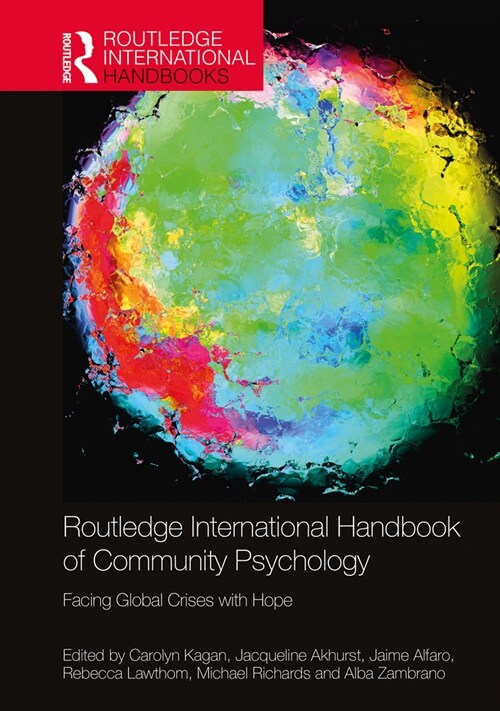 The Routledge International Handbook of Community Psychology : Facing Global Crises with Hope (Hardcover)