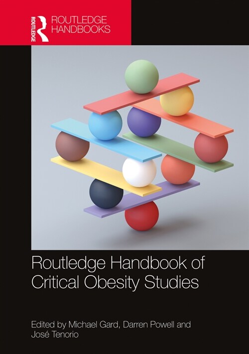 Routledge Handbook of Critical Obesity Studies (Hardcover, 1)