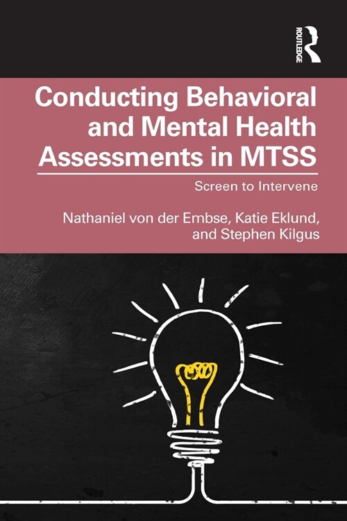 Conducting Behavioral and Social-Emotional Assessments in MTSS : Screen to Intervene (Paperback)