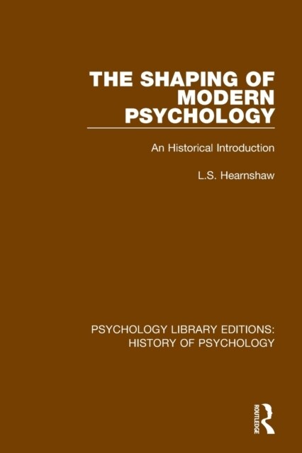 The Shaping of Modern Psychology : An Historical Introduction (Paperback)