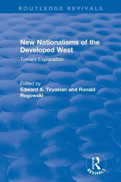 New Nationalisms of the Developed West : Toward Explanation (Paperback)