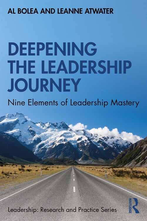 Deepening the Leadership Journey : Nine Elements of Leadership Mastery (Paperback)