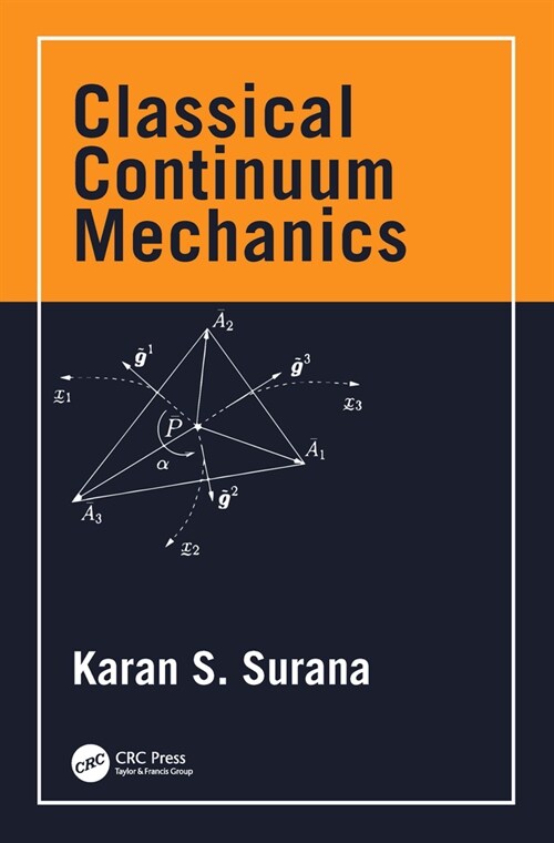 Classical Continuum Mechanics (Hardcover, 2 ed)