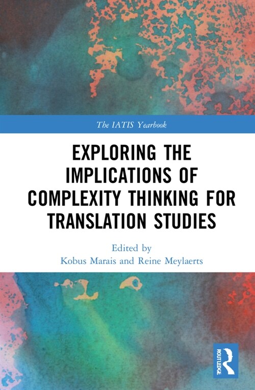 Exploring the Implications of Complexity Thinking for Translation Studies (Hardcover, 1)