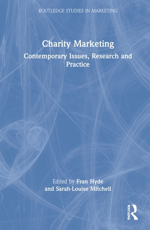 Charity Marketing : Contemporary Issues, Research and Practice (Hardcover)