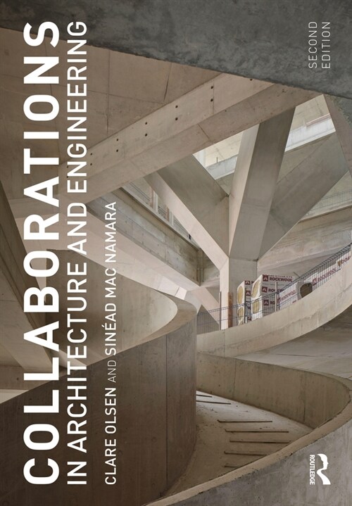 Collaborations in Architecture and Engineering (Hardcover, 2 ed)