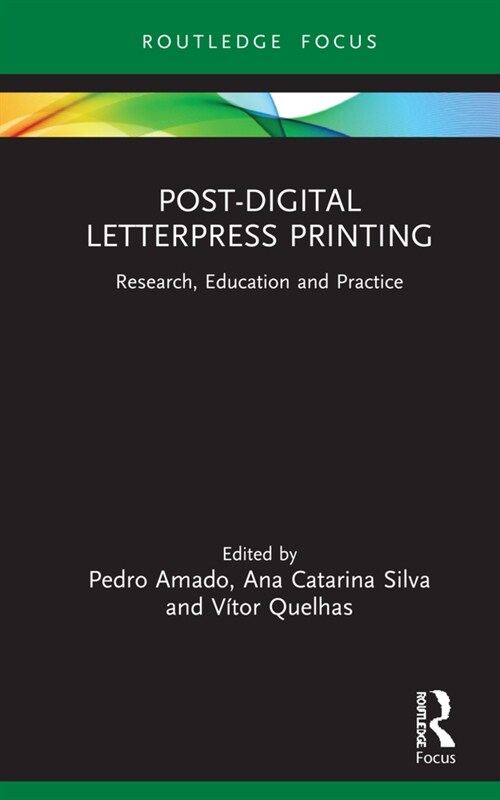 Post-Digital Letterpress Printing : Research, Education and Practice (Hardcover)