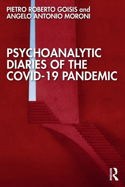 Psychoanalytic Diaries of the COVID-19 Pandemic (Paperback, 1)