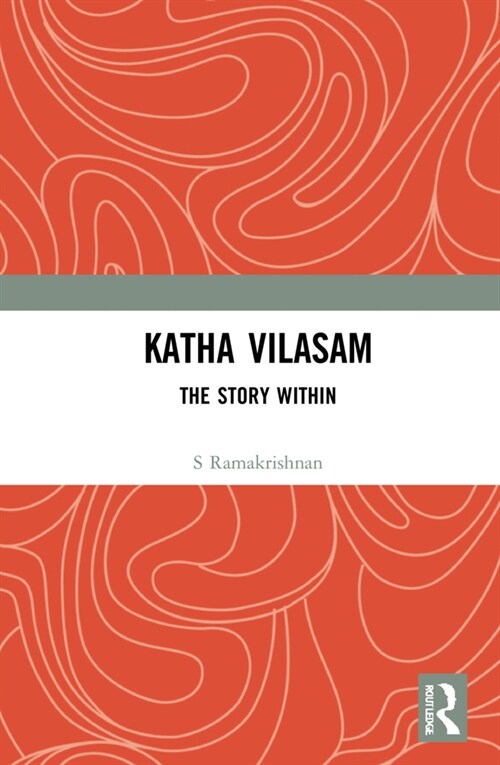Katha Vilasam : The Story Within (Hardcover)