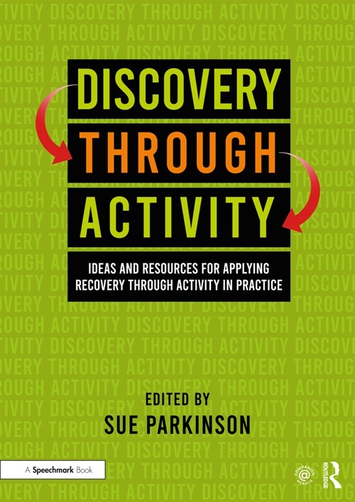 Discovery Through Activity : Ideas and Resources for Applying Recovery Through Activity in Practice (Paperback)