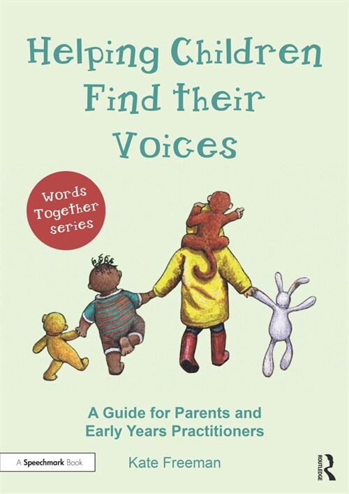 Helping Children Find their Voices : A Guide for Parents and Early Years Practitioners (Paperback)