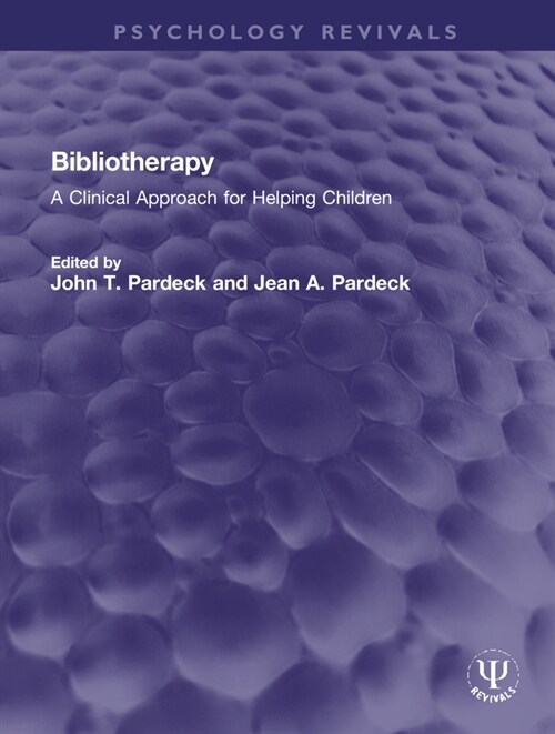 Bibliotherapy : A Clinical Approach for Helping Children (Hardcover)