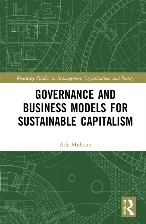 Governance and Business Models for Sustainable Capitalism (Hardcover, 1)