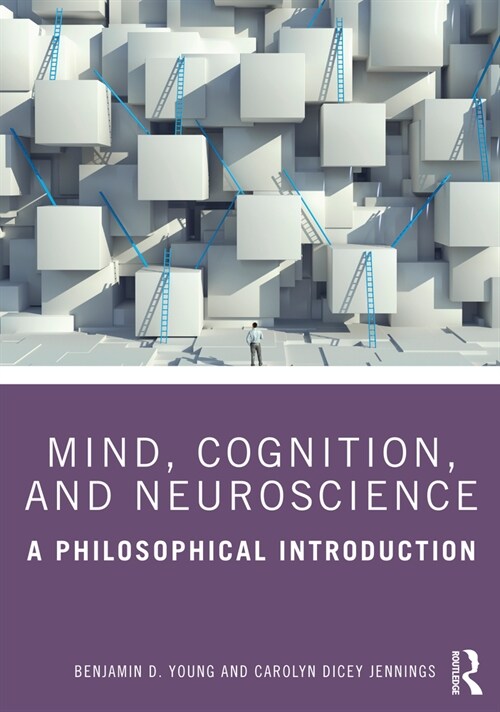 Mind, Cognition, and Neuroscience : A Philosophical Introduction (Paperback)