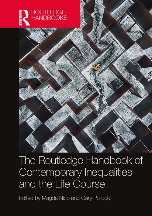 The Routledge Handbook of Contemporary Inequalities and the Life Course (Hardcover)