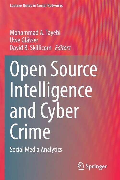 Open Source Intelligence and Cyber Crime: Social Media Analytics (Paperback, 2020)