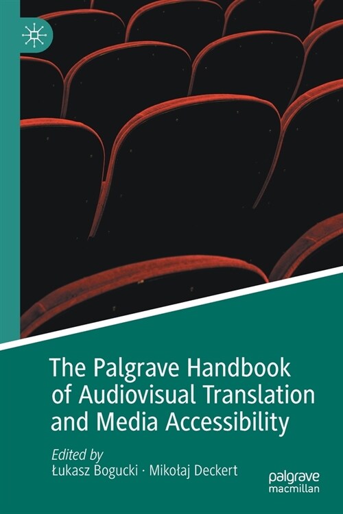 The Palgrave Handbook of Audiovisual Translation and Media Accessibility (Paperback)