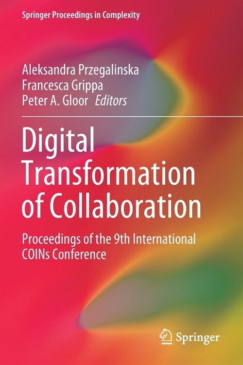 Digital Transformation of Collaboration: Proceedings of the 9th International Coins Conference (Paperback, 2020)
