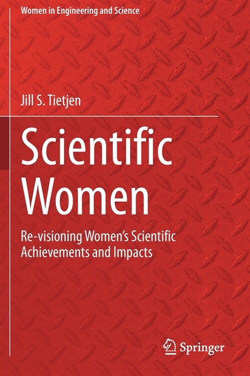 Scientific Women: Re-Visioning Womens Scientific Achievements and Impacts (Paperback, 2020)