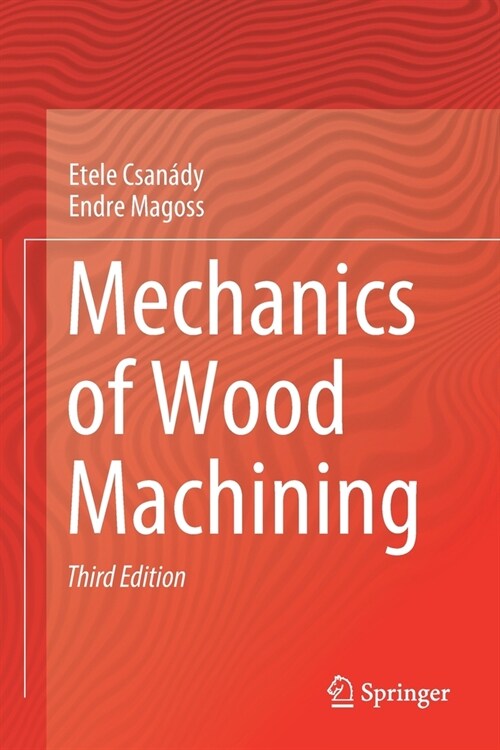 Mechanics of Wood Machining (Paperback, 3, 2020)