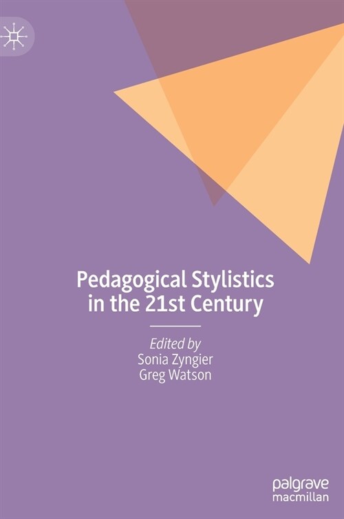 Pedagogical Stylistics in the 21st Century (Hardcover)