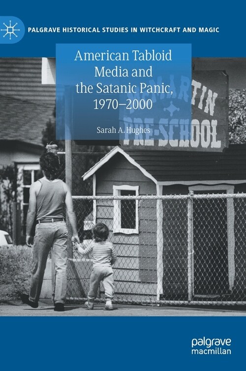 American Tabloid Media and the Satanic Panic, 1970-2000 (Hardcover)