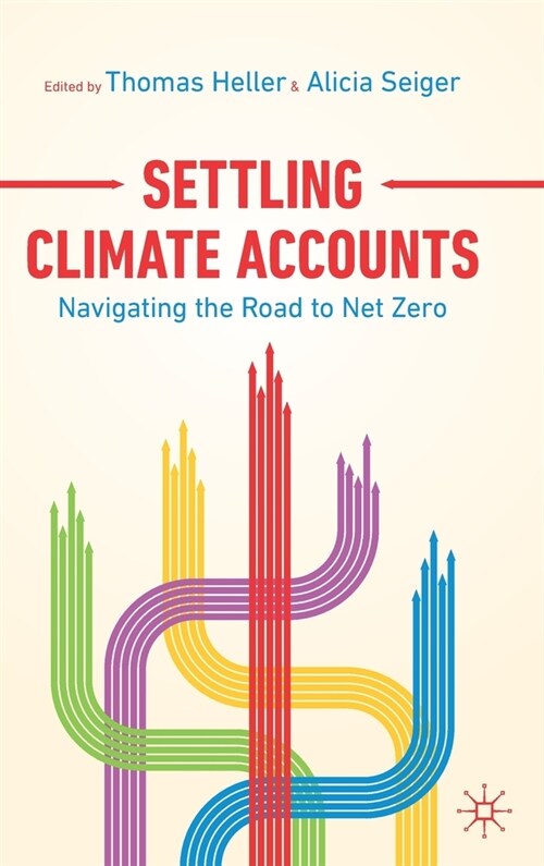 Settling Climate Accounts: Navigating the Road to Net Zero (Hardcover, 2021)