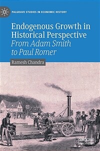 Endogenous growth in historical perspective : from Adam Smith to Paul Romer