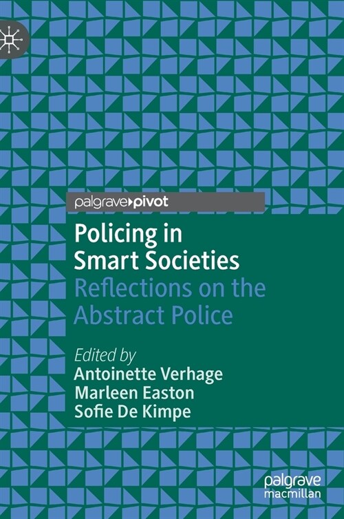 Policing in Smart Societies: Reflections on the Abstract Police (Hardcover, 2022)