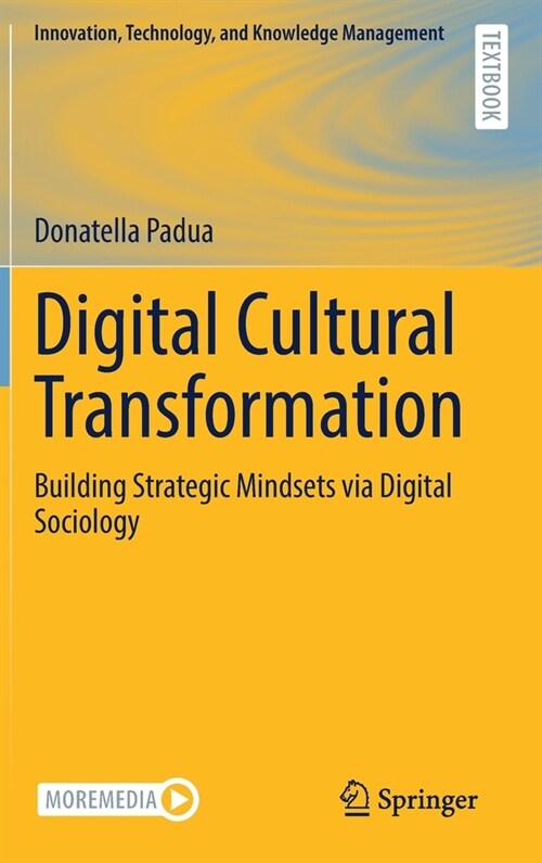 Digital Cultural Transformation: Building Strategic Mindsets Via Digital Sociology (Hardcover, 2021)