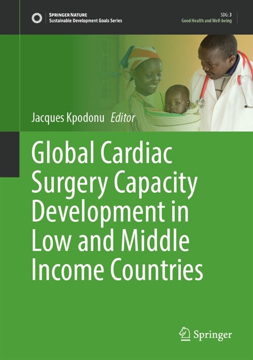Global Cardiac Surgery Capacity Development in Low and Middle Income Countries (Hardcover)