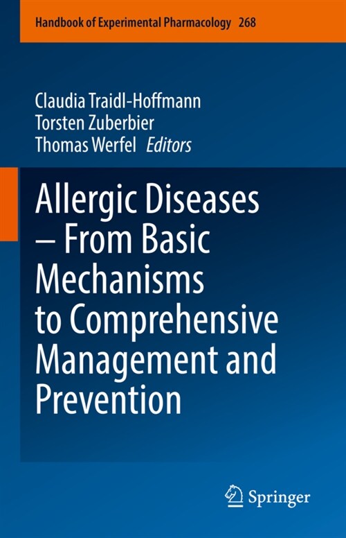 Allergic Diseases - From Basic Mechanisms to Comprehensive Management and Prevention (Hardcover, 2021)