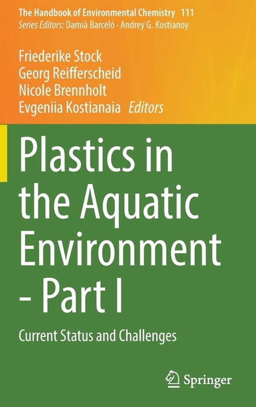 Plastics in the Aquatic Environment - Part I: Current Status and Challenges (Hardcover, 2022)