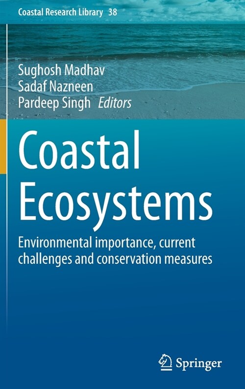 Coastal Ecosystems: Environmental Importance, Current Challenges and Conservation Measures (Hardcover, 2022)
