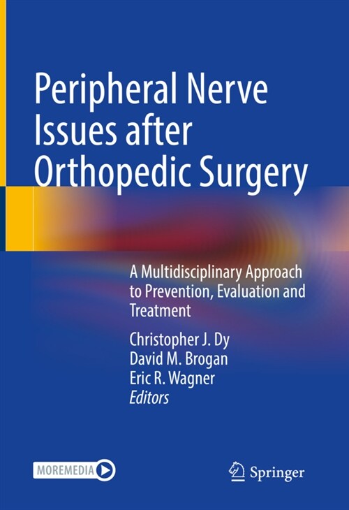 Peripheral Nerve Issues After Orthopedic Surgery: A Multidisciplinary Approach to Prevention, Evaluation and Treatment (Hardcover, 2022)