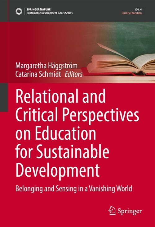 Relational and Critical Perspectives on Education for Sustainable Development: Belonging and Sensing in a Vanishing World (Hardcover, 2022)