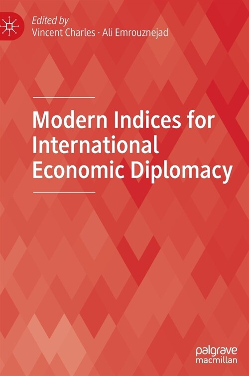 Modern Indices for International Economic Diplomacy (Hardcover)