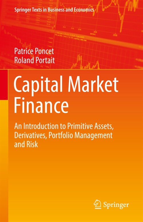 Capital Market Finance: An Introduction to Primitive Assets, Derivatives, Portfolio Management and Risk (Hardcover, 2021)