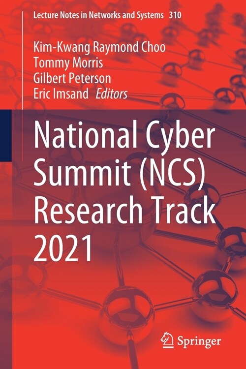 National Cyber Summit (NCS) Research Track 2021 (Paperback)