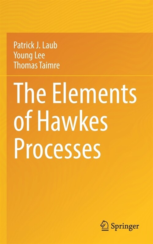 The Elements of Hawkes Processes (Hardcover)